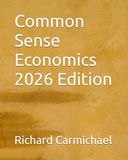 Common Sense Economics 2026 Edition