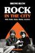 Rock in the city: Mick, Dylan, Rotten, Marley, et caetera