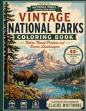 Vintage National Parks Coloring Book: Retro Travel Posters and Scenic Landscapes
