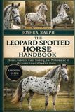 The Leopard Spotted Horse Handbook