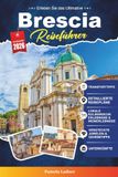 Brescia Reiseführer 2027