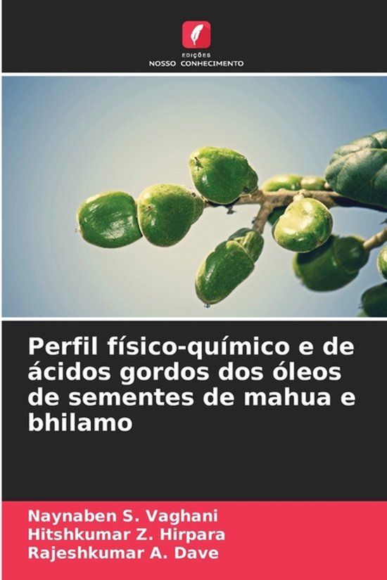 Perfil Edicoes Nosso Conhecimento Perfil físico-químico e de ácidos gordos dos óleos de sementes de mahua e bhilamo