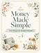 Money Made Simple: A Beginner-Friendly 90 Day Budget Planner
