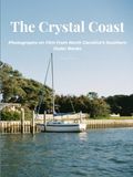The Crystal Coast: Coffee Table Photo Book