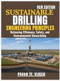 Sustainable Drilling Engineering Principles: Balancing Efficiency, Safety, and Environmental Stewardship
