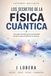 Los secretos de la física cuántica: Una guía sencilla para comprender la teoría que transformó la ciencia