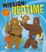 Mission: Tiger Tales Mission: Bedtime: This cover glows in the dark!