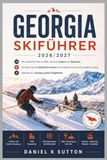 GEORGIA SKIFÜHRER 2026/2027: Ein praktischer Plan zur Wahl zwischen Gudauri und Bakuriani, zum Verständnis der tatsächlichen Kosten und zur Entdeckung ... Alternative zu Europas großen Skigebieten.