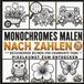 Monochromes Malen nach Zahlen: 70 bezaubernde Blumen- und Tiermotive, die mit nur einem Stift als Pixel Art zum Vorschein kommen