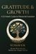 The Gratitude & Growth Workbook: A 12-Week Guided Journey to Master Your Mindset: From Shadow Work and CBT to Authentic Living