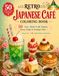 Retro Japanese Cafe Coloring Book: 50 Cute Retro Cafe Scenes, Sweets, Drinks & Nostalgic Vibes