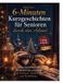 6-Minuten Books on Demand 6-Minuten Kurzgeschichten für Senioren durch den Advent: 24 herzerwärmende Weihnachtsgeschichten zum Erinnern, Schmunzeln und Wohlfühlen