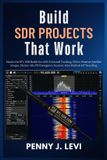 Build The Complete SDR & RF Engineering- Build SDR Projects That Work