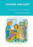 Chosen Libri GmbH Chosen and Kept: The Circuit of Care Book 1 Paperback