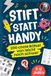 Stift statt Handy
