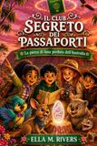 IL CLUB SEGRETO DEI PASSAPORTI: La pietra di luna perduta dell'Australia