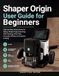 Shaper Libri GmbH Shaper Origin User Guide for Beginners