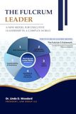 The Fulcrum Leader: A New Model for Executive Leadership in a Complex World