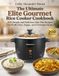 The Ultimate Elite Gourmet Rice Cooker Cookbook