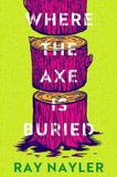Where Orion Publishing Co Where The Axe Is Buried Hardcover