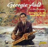 Georgie Jasmine Records Georgie Auld - Swingin In The Land Of Hi-Fi (CD)
