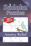 Sudoku Puzzle Sudoku Puzzles for Anxiety | Calm Your Mind, One Puzzle at a Time | 6x9 Inches, 110 Pages | 50+ Puzzles | Solutions Included