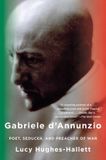 Gabriele Anchor Books Gabriele D'Annunzio: Poet, Seducer, and Preacher of War Paperback