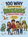 100 WHY DINOSAURS QUESTIONS: 100 Amazing Answers, Fun Facts & Quizzes!