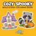 Cozy Spooky: Bold & Easy Coloring Book