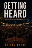 Getting Libri GmbH Getting Heard: How Exposure Builds An Audience Paperback