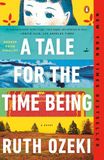 A Tale for the Time Being: A Novel