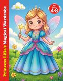 Princess Lifia's Magical Wardrobe: Vol. 1: A Time-Travel Princess Coloring Book for Girls Ages 4-8: Beautiful Royal Dresses and Elegant Fashion from the Past