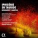 Desmarest/Campra: Alpha Desmarets & Campra: Iphigénie En Tauride (2 CD)