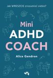 Mini Alice Gendron Mini ADHD Coach - Relacja - boek in het Pools
