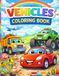 Vehicle Coloring Book for Kids Ages 3–5: Big & Easy Cars, Trucks, Tractors & Construction Vehicles for Toddlers
