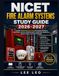 NICET Fire Alarm Systems Study Guide 2026–2027: Complete Certification Exam Prep with Practice Questions, Code Review, Circuits, Initiating Devices, System Design, and Exam Strategies