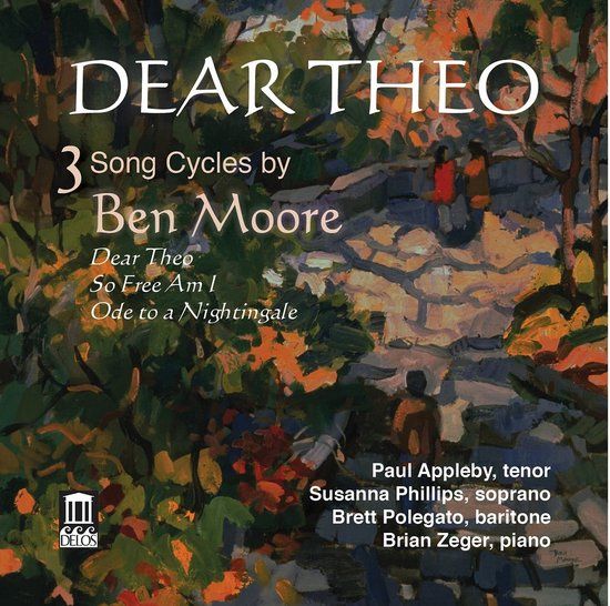 Paul Appleby, Susanna Phillips, Brett Polegato, Brain Zeger - Dear Theo: 3 Song Cycles By Ben Moore (CD)