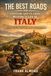 THE BEST ROADS FOR CUSTOM AND CLASSIC MOTORCYCLES IN ITALY: Real Routes for Harleys, Café Racers and Vintage Bikes