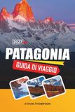GUIDA DI VIAGGIO PATAGONIA 2027