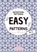 Easy Patterns Pt. 2: A Relaxing Coloring Book with Simple and Satisfying Pattern Designs for Stress Relief, Mindfulness, Teens and Adults - Satisfying Patterns Volume 2