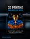 3D Printing Project Log Book: The Complete Maker's Journal to Track Filament Settings, Nozzle Temperatures, Print Times, and Slicer Profiles