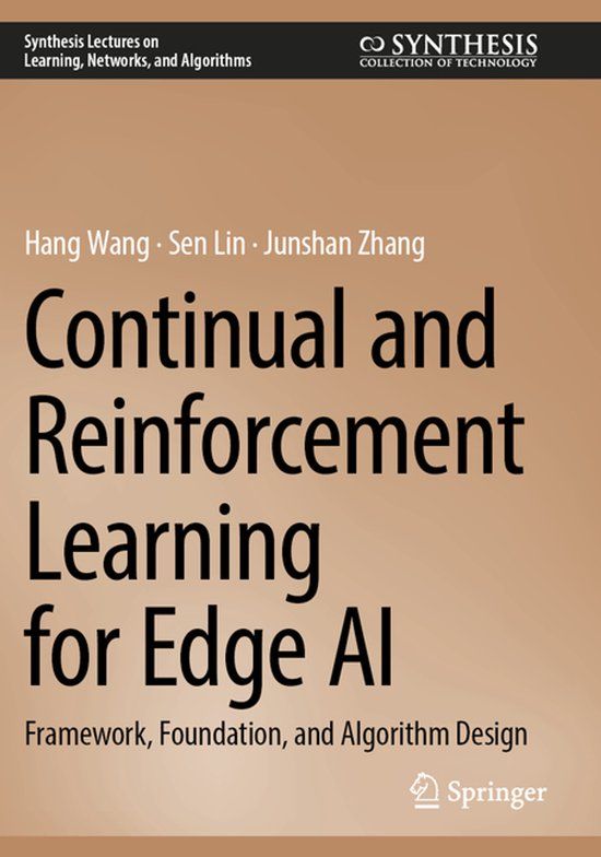 Continual Springer Nature Continual and Reinforcement Learning for Edge AI: Framework, Foundation, and Algorithm Design