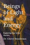 Beings of Light and Energy: Exploring Our Inner Aurora