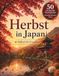 Herbst in Japan: Malbuch für Erwachsene mit japanischen Tempeln, Gärten, Herbstlandschaften und Naturmotiven