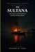 The Sultana: The Forgotten Story of America's Deadliest Maritime Disaster