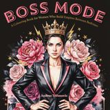 Boss Mode: 50 Coloring Pages for Women Who Build Empires Between Bedtimes