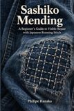 Sashiko Mending: A Beginner's Guide to Visible Repair with Japanese Running Stitch
