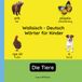 Walisisch - Deutsch Wörter für Kinder - Die Tiere: Walisisch Lernen für Kinder und Anfänger - Zweisprachiges Bilderbuch auf Walisisch mit deutschen Übersetzungen