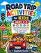 Road Trip Activities for Kids Ages 3–5: A Screen-Free Travel Learning Book About Roads, Vehicles, Nature, Safety & Places for Preschoolers