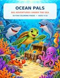 Ocean Pals: Big Adventures Under the Sea